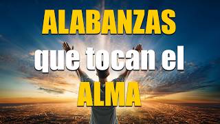 Las Mejores Alabanzas Cristianas 🙏 Música de Adoración para Orar y Sentir la Presencia de Dios