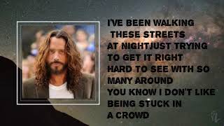 Chris Cornell  - Patience(lyrics)
