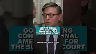 GOP to bring a CONSTITUTIONAL AMENDMENT for the SUPREME COURT