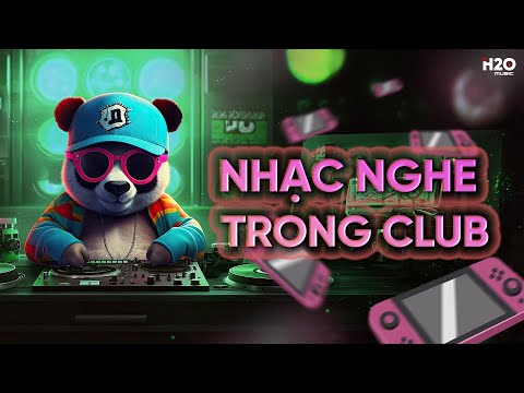 NHẠC NGHE TRONG CLUB🎧 MIXSET HOUSE LAK NHẠC TRẺ REMIX 2024 🎧 MIXTAPE VIET BASS CHILL 2024