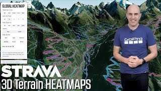 STRAVA Update: 3D Terrain Mode for GLOBAL Heat Maps