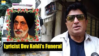 Salman Khans Maine Pyar Kiya & Srks Baazigar Lyricist Dev Kohlis Funeral Attended By Celebs
