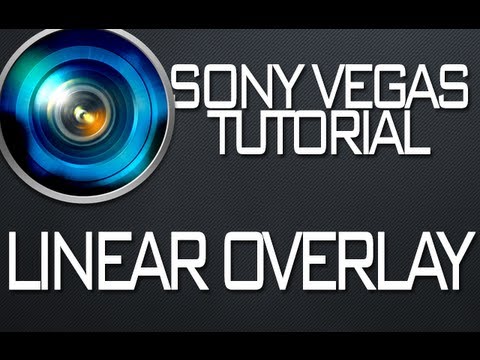 Sony Vegas Pro Tutorial - Linear Overlay