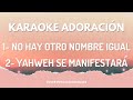 Karaoke  no hay otro nombre igual  yahweh se manifestar