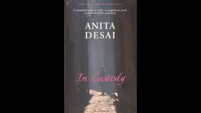 Plot summary, “In Custody” by Anita Desai in 4 Minutes - Book Review -  YouTube