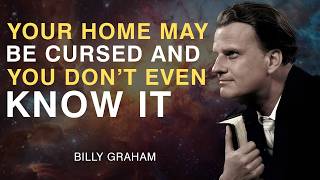 Your Home May Be Cursed—and You Don’t Even Know It | Billy Graham