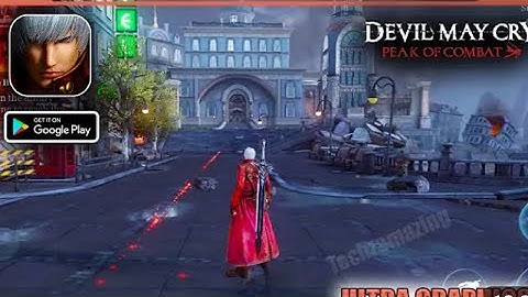 Devil May Cry Peak of Combat Global  Gameplay Walkthrough Part 1 (ios, Android)by Junaid