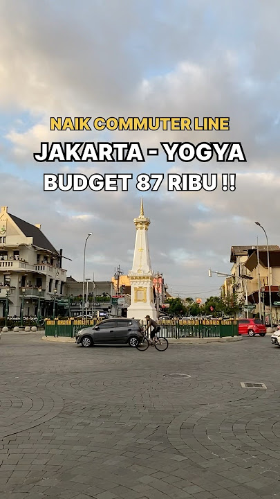 NAIK COMMUTER LINE DARI JAKARTA KE YOGYA CUMAN 87 RIBUAN !