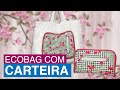 ECOBAG COM CARTEIRA EMBUTIDA - PASSO A PASSO - RENATA SILVA