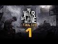 Прохождение This War of Mine: Final Cut #1 - Все истории должны заканчиваться [День 1 - 4]