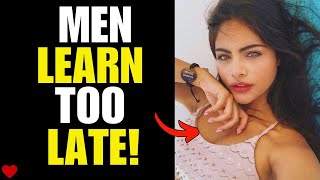 7 HARD LESSONS ABOUT WOMEN THAT MEN LEARN TOO LATE