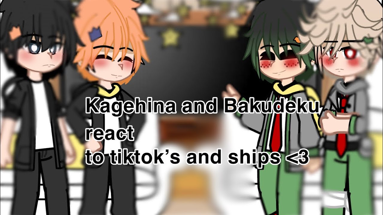 ||Kagehina and Bakudeku react to tiktok’s and ships!||Haikyuu/Bhna Reaction video\