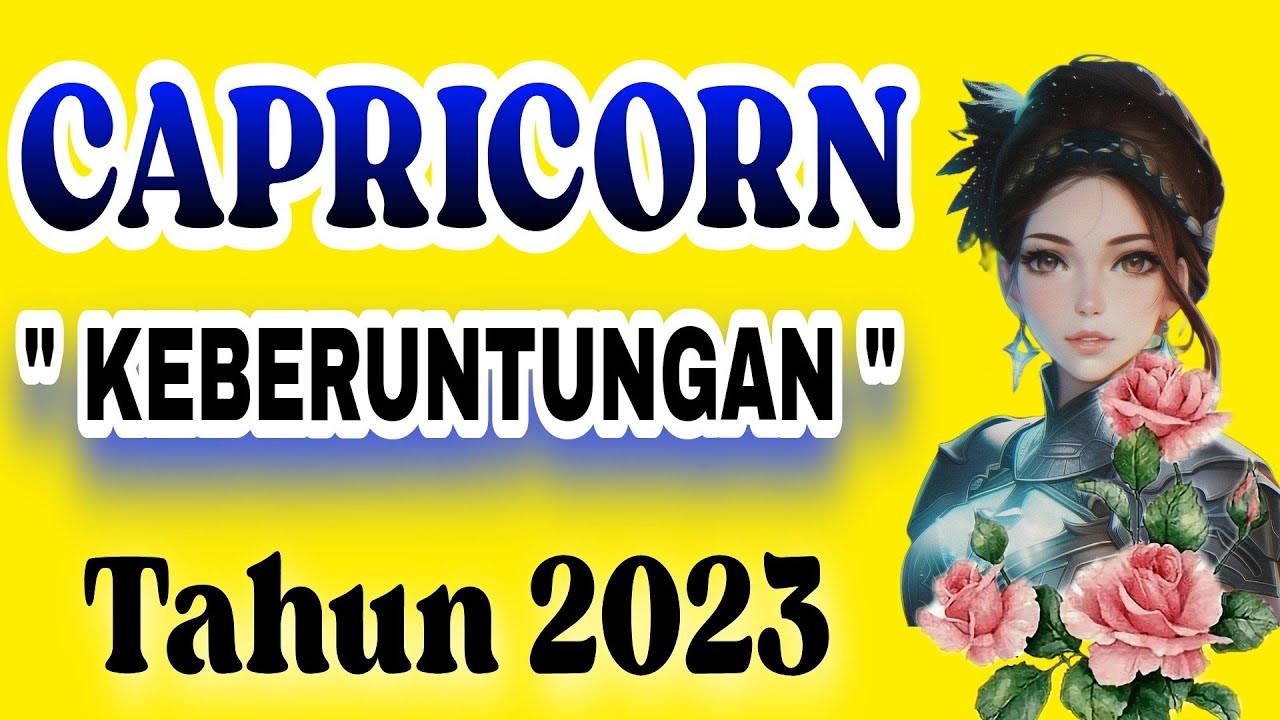 CAPRICORN ♑ PERUNTUNGANMU DI TAHUN 2023 - YouTube