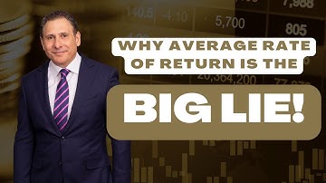 Why Average Rate of Return Is the BIG LIE!