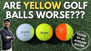 ARE YELLOW GOLF BALLS WORSE? Tested By An Average Golfer!