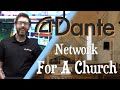 Sunday Service Setup Using A Dante AV Ecosystem for Houses of Worship