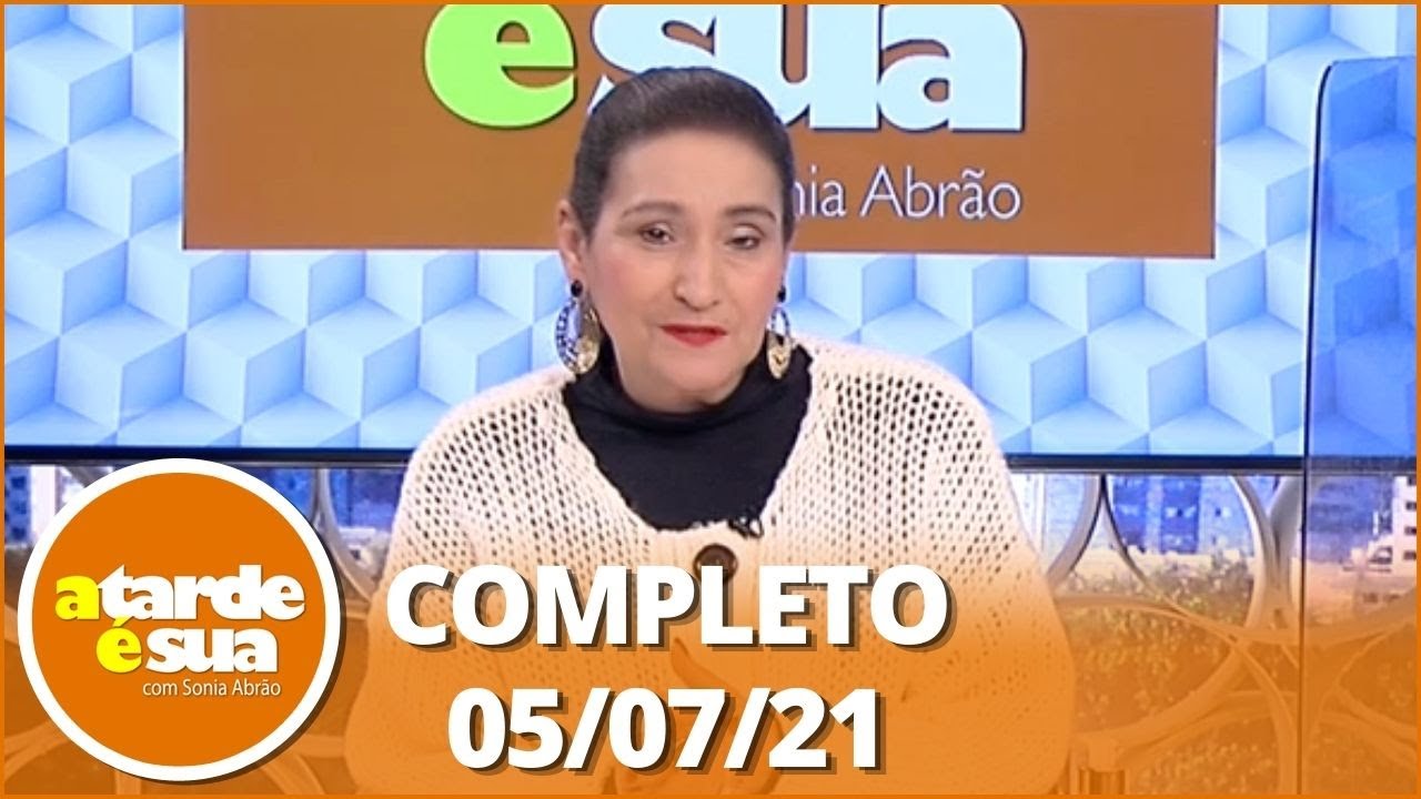 A Tarde é Sua (05/07/21) | Completo