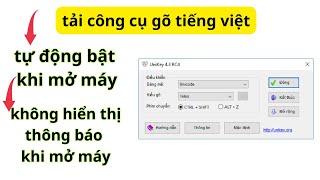 How to download and install Vietnamese typing software to automatically open when turning on the ... screenshot 5