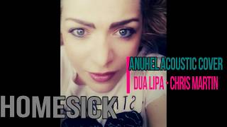 Homesick Dua Lipa - Chris Martin Anuhel Acoustic Cover