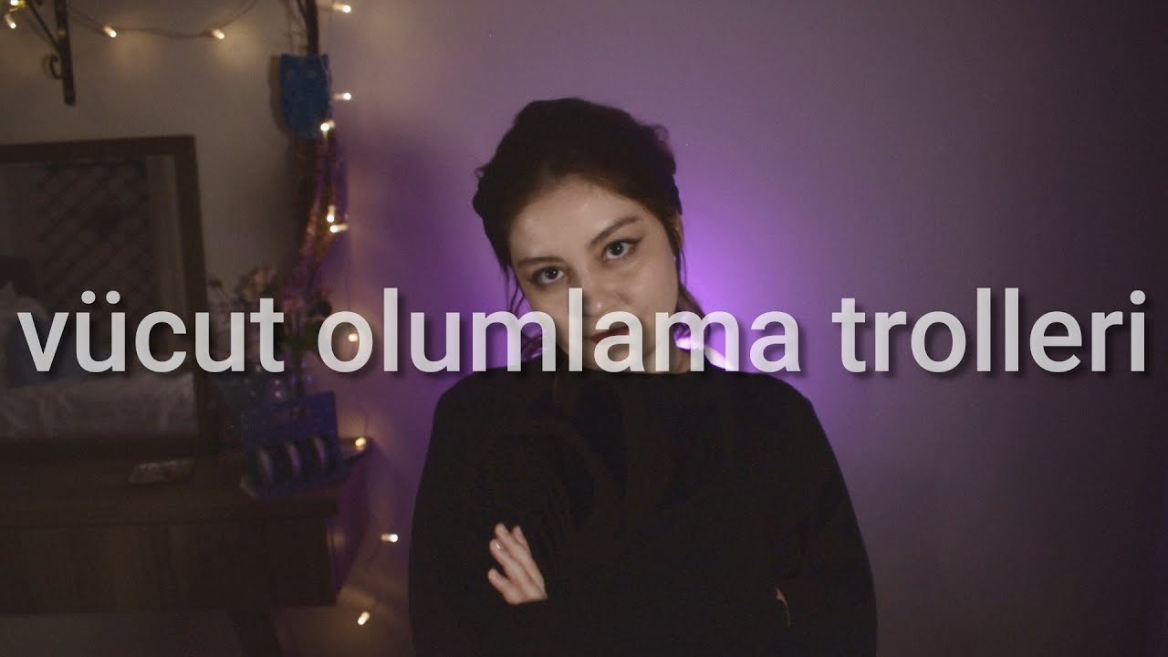 Vücut Olumlama Trolleri