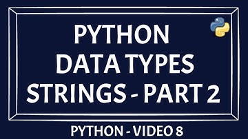 Python Data Type | Understanding Python Strings | Part 2 | Beginners Guide [PYTHON TUTORIAL]