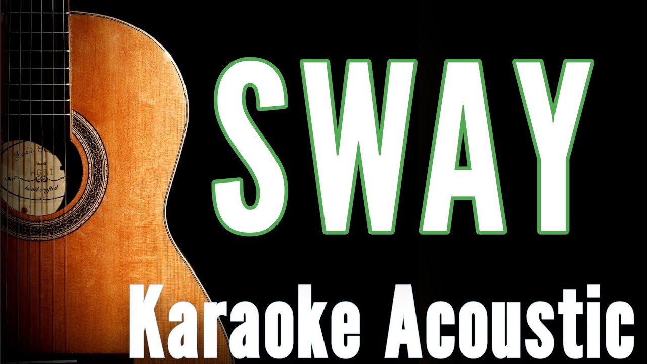 Sway (Karaoke Acoustic Guitar)karaoke acoustickaraoke lyrics YouTube