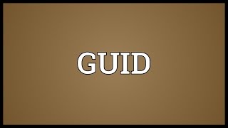Guid Meaning