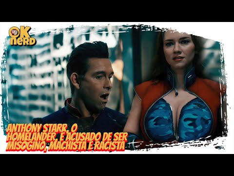 ANTHONY STARR, O HOMELANDER, É ACUSADO DE SER MISÓGINO, MACHISTA E RACISTA