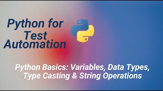 02. Python Basics: Variables, Data Types, Type Casting & String Operations