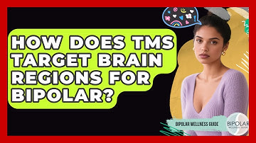 How Does TMS Target Brain Regions For Bipolar? - Bipolar Wellness Guide