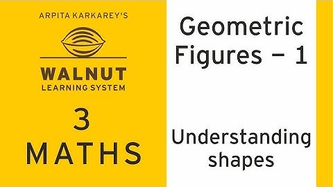 3 Math - Geometric Figures 1 - Understanding shapes