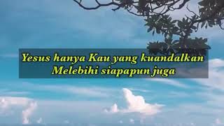 Story WA Yesus yang kuandalkan