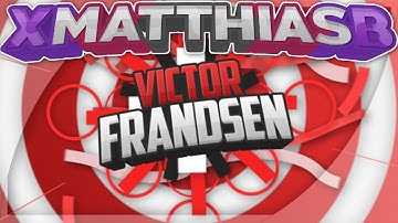 VictorFrandsen [#175] • xMatthias (100 LIKES=FREE CANDY!!!)
