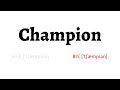 How to Pronounce champion in American English and British English