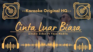 🟢 Karaoke Original HQ - Cinta Luar Biasa - Zinidin Zidan Ft Yaya Nadila
