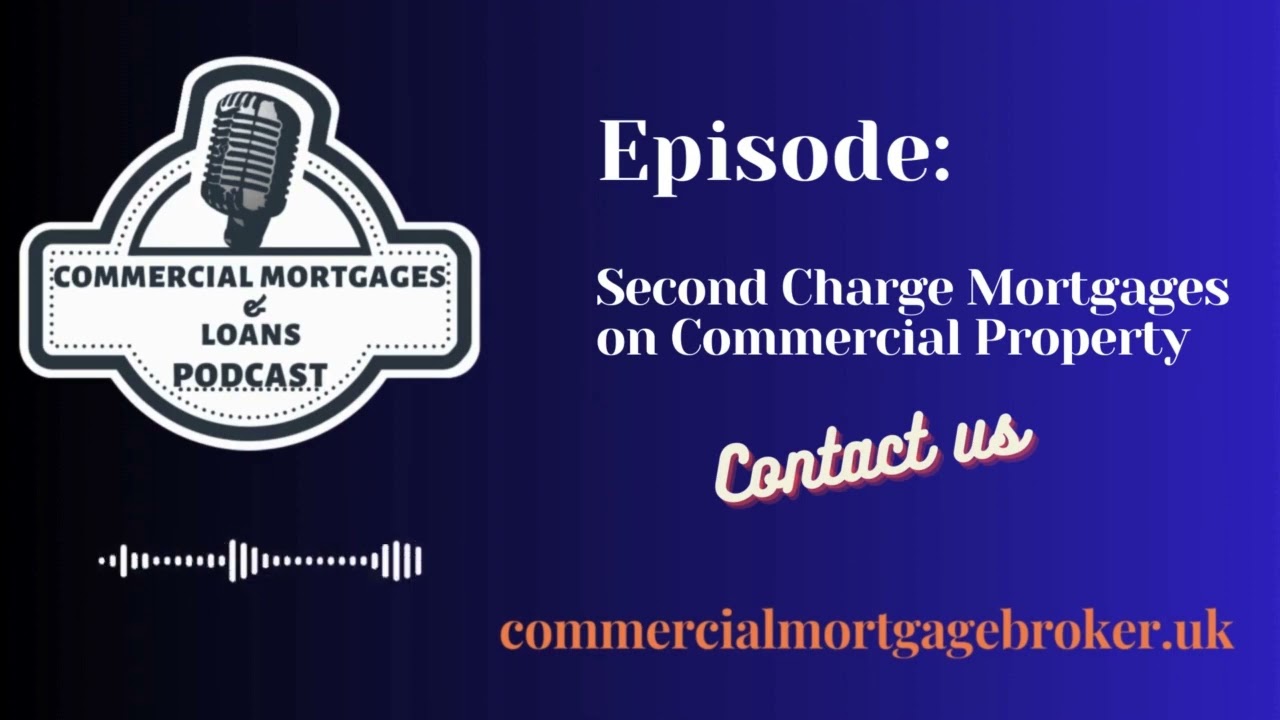 Second Charge Mortgages on Commercial Properties