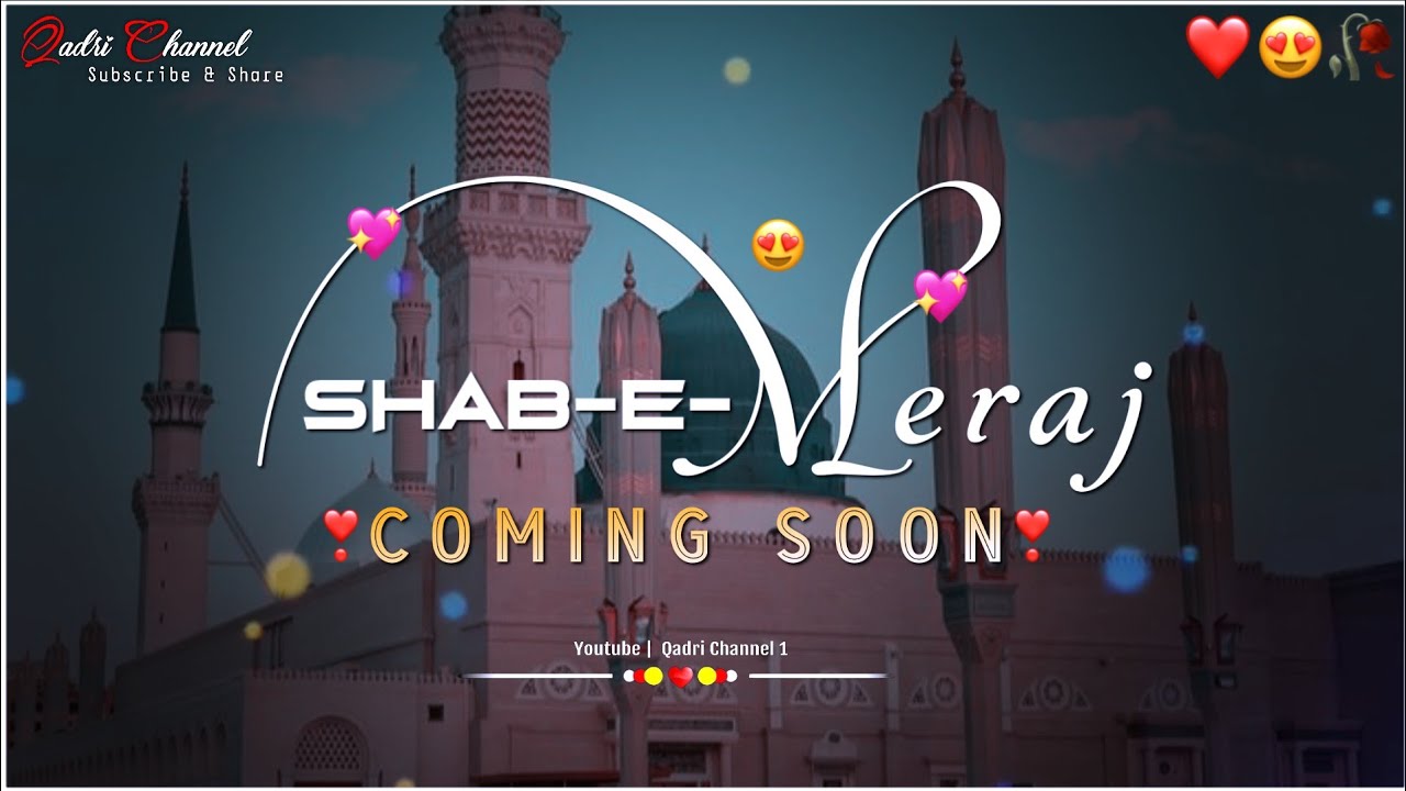 Coming Soon Shab E Meraj Status | Meraj Un Nabi Status | Shabe Meraj Status 2026 | 27 Rajab Status