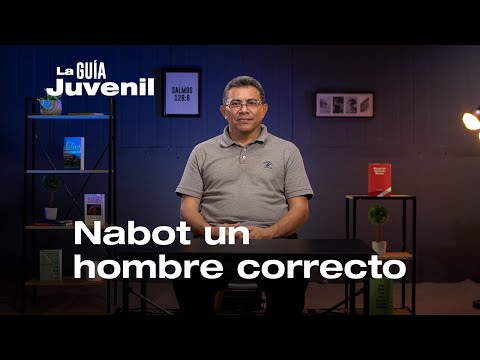 Nabot un hombre correcto, Pr. Mario Roque | La Guía Juvenil.
