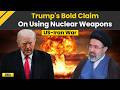 US Iran War: Trump Rules Out Nuclear Strike, Warns Iran ‘Time Is Running Out’ | Iran Israel War