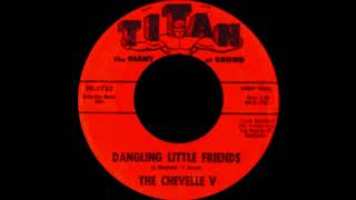The Chevelle V-Dangling Little Friends.(1966)****