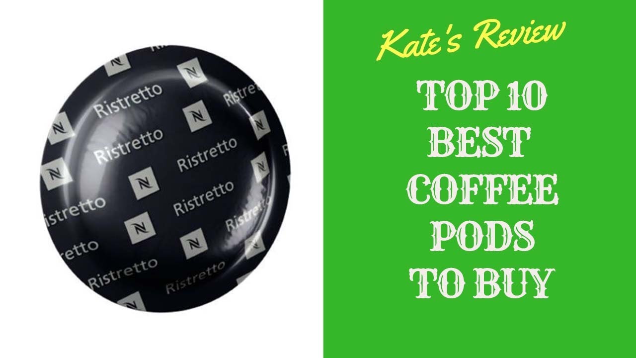 Best Coffee Pods To Buy To Buy YouTube