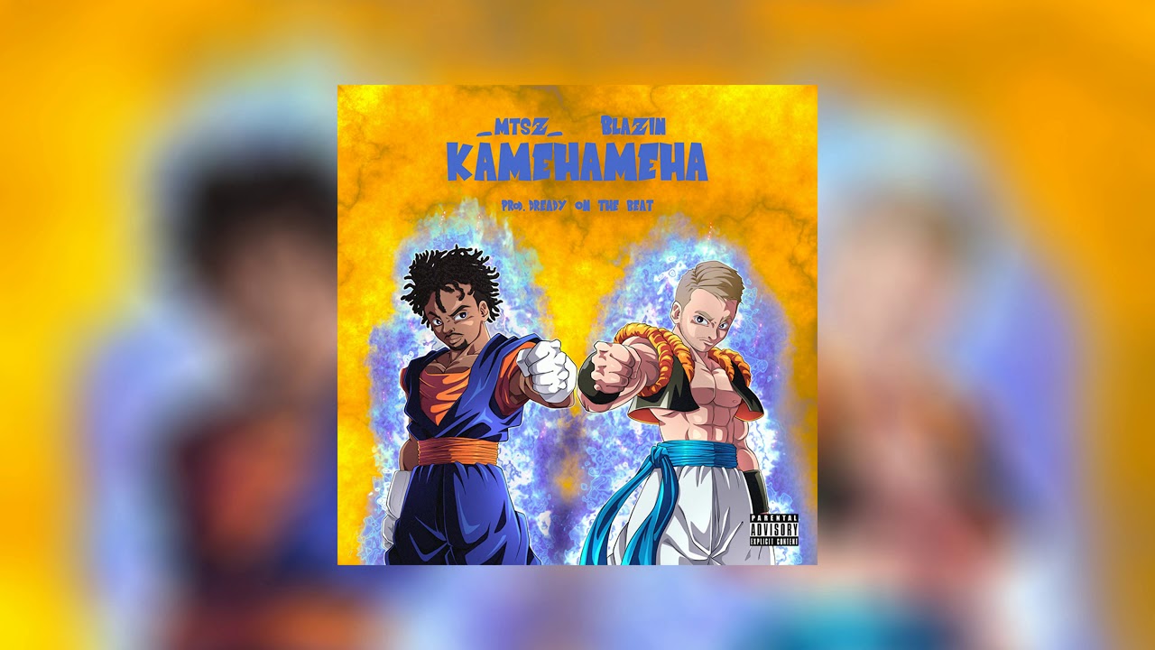 Kamehameha - _MTSZ_ feat. Blazin (Prod. Dready On The Beat)