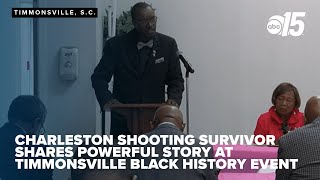 Charleston shooting survivor shares powerful story at Timmonsville Black history event