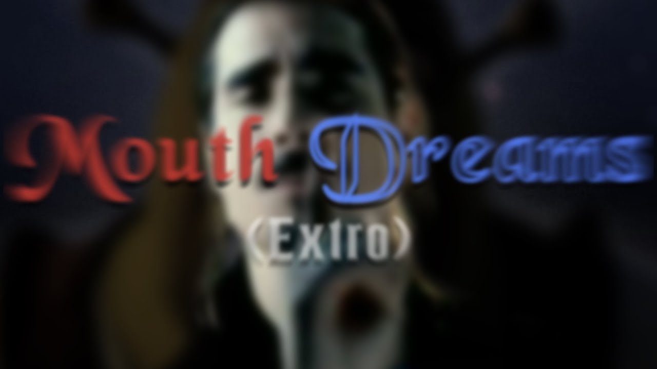 mouth dreams (extro) YouTube