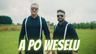 Video thumbnail of "SOLEO & AM - A Po Weselu ☆ Official Video ☆ 2021"