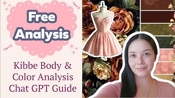 Free Kibbe Body Type & Color Analysis with Chat GPT | Step-by-Step Guide with Walkthrough & Prompts!