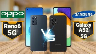 Oppo Reno6 5G VS Samsung Galaxy A52 5G || COMPARE SMARTPHONE