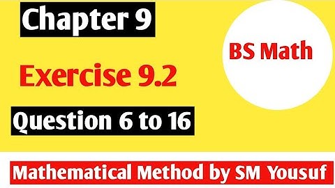 Chapter 9 || Mathematical Methods || Exercise 9.2 question 6 to 16
