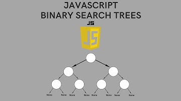 Binary Search Trees in JavaScript For Beginners