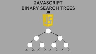 Binary Search Trees in JavaScript For Beginners